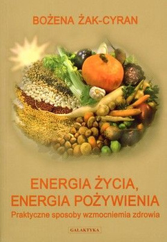 Energia życia energia pożywienia Bożena Żak-Cyran