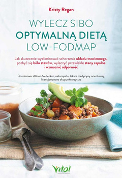 Wylecz SIBO optymalną dietą low-FODMAP Regan Kristy