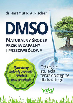 DMSO - naturalny środek przeciwzapalny i przeciwbólowy. Odkrycie stulecia teraz dostępne dla każdego